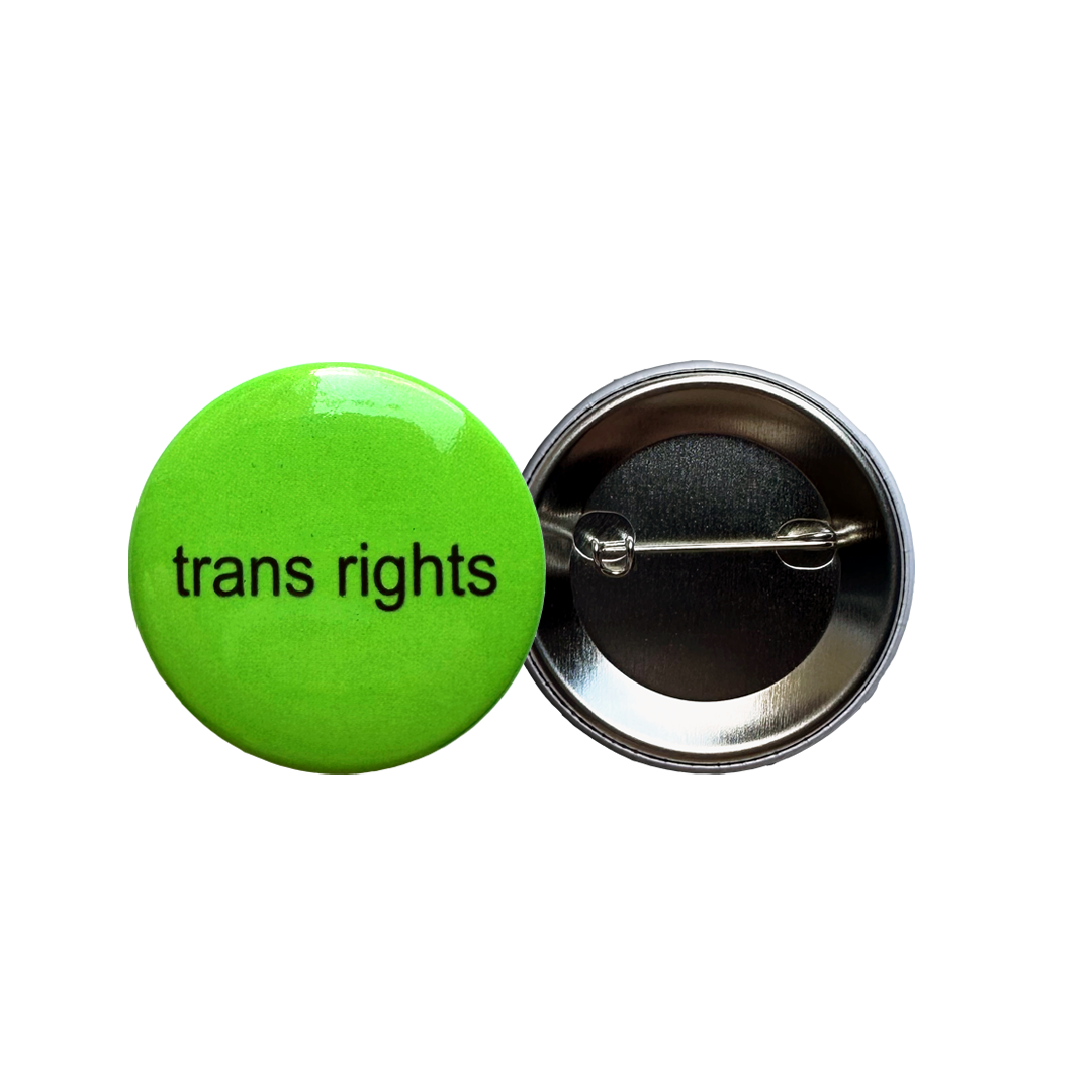 Trans Rights *BRAT EDITION* Button – Transfigure